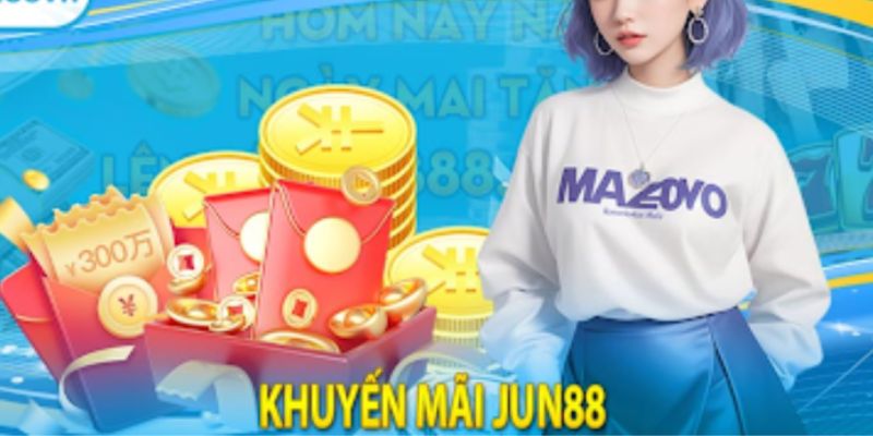 Khuyến Mãi Hội Viên Mới - Chương Trình Nhận Thưởng Xịn Sò 7 Ưu đãi hoàn trả Jun88 tặng hội viên