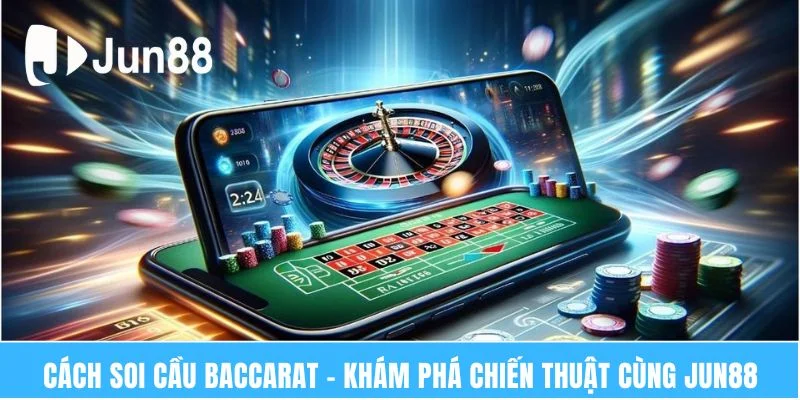cách soi cầu Baccarat