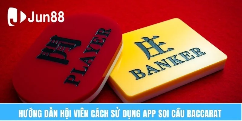 Hướng dẫn hội viên cách sử dụng app soi cầu baccarat 