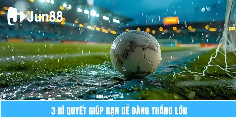 Kèo Nhà Cái – Chiến Lược Đặt Cược Hiệu Quả Dễ Dàng Thắng Lớn 7 3 bí quyết giúp bạn dễ dàng thắng lớn