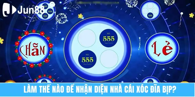 Xóc Đĩa Bịp - Dụng Cụ Thông Dụng Và Dấu Hiệu Cần Biết 7 Làm thế nào để nhận diện nhà cái xóc đĩa bịp?