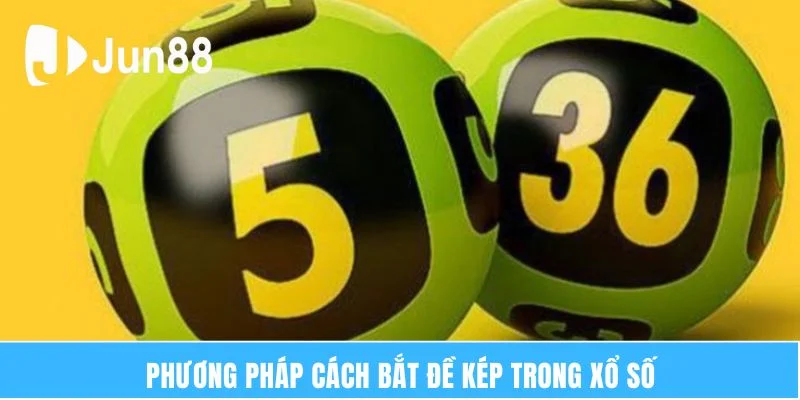 Cách Bắt Đề Kép Đỉnh Cao Từ Các Chuyên Gia Kỳ Cựu 2025 5 Phương pháp cách bắt đề kép trong xổ số
