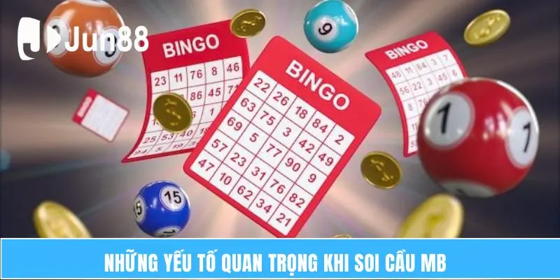 Những yếu tố quan trọng khi soi cầu MB  