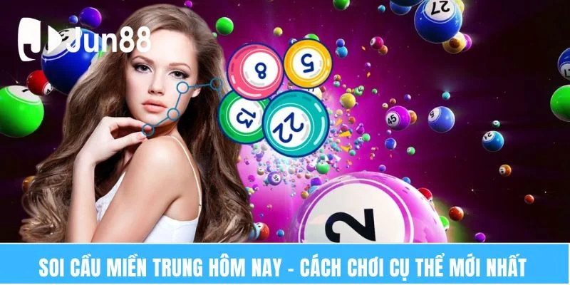 Soi cầu miền Trung hôm nay