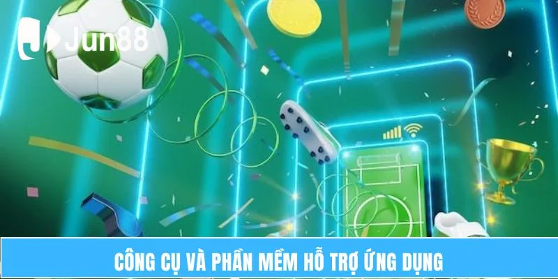 Cách Áp Dụng Chiến Lược Tại Ứng Dụng Value Betting Hiệu Quả 7 Công cụ và phần mềm hỗ trợ ứng dụng